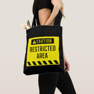 Caution Restricted Area Sign Tote Bag