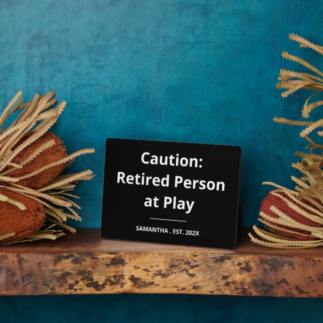 Caution: Retired Person at Play Funny Retirement Plaque (Side)