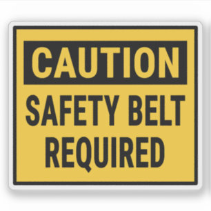 Caution Safety Belt Required
