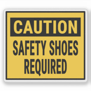 Caution Safety Shoes Required