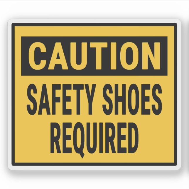Caution Safety Shoes Required (Front)