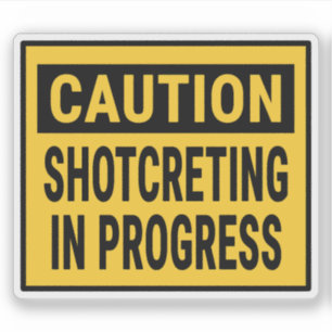 Caution Shotcreting In Progress