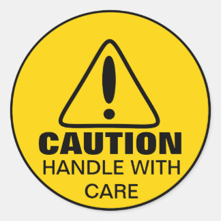 Caution Sign Handle With Care Classic Round Sticker