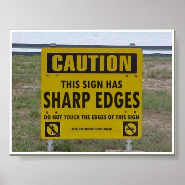 Caution Sign Has Sharp Edges Poster (Front)