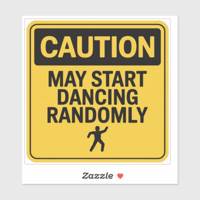 Caution Sign – Random Dancing Alert (Sheet)
