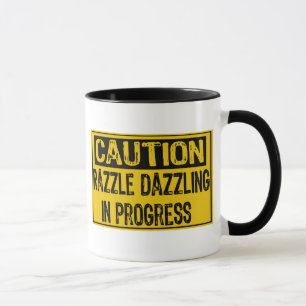 Caution Sign-Razzle Dazzle Them In Progress-Bk/Yl Mug