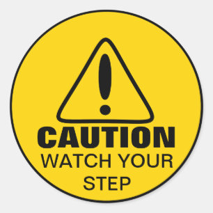 Caution Sign Watch Your Step Classic Round Sticker