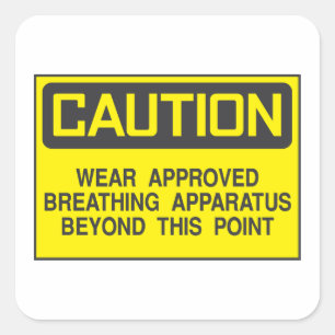 Caution Sign Wear Approved Breathing Apparatus  Square Sticker