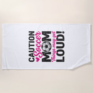 Caution Soccer Mum Loud Vintage Shirt Design_1 Beach Towel