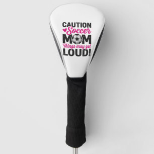 Caution Soccer Mum Loud Vintage Shirt Design_1 Golf Head Cover