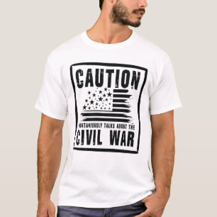Caution Spontaneously Talks About The Civil War T-Shirt