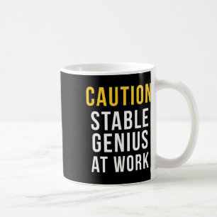 Caution Stable Genius At Work Anti-trump Black  Coffee Mug
