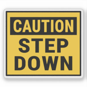 Caution Step Down