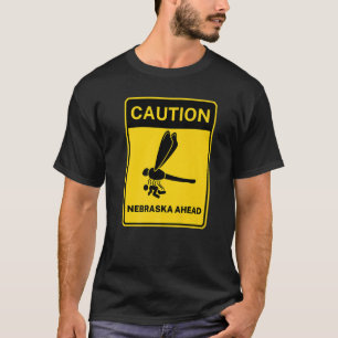 Caution Street Sign Nebraska Ahead Random Meme T-Shirt