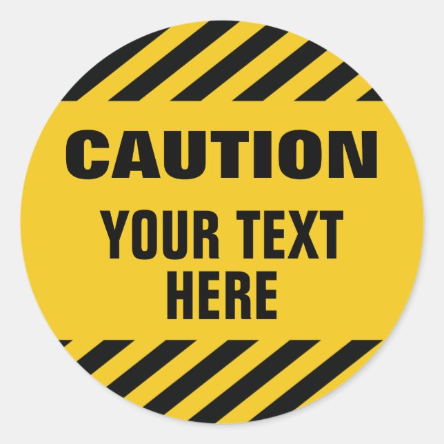 Caution stripes with any text round classic round sticker (Front)
