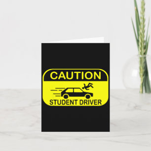 Caution Student Driver Funny Card