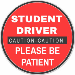 Caution Student Driver Sign (Please Be Patient) 