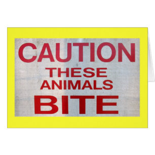 Caution! These Animals Bite!