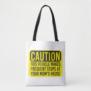 Caution This Vehicle Makes Frequent Stops At Your  Tote Bag