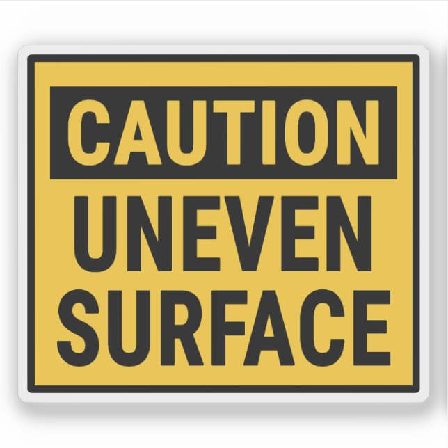 Caution Uneven Surface (Front)