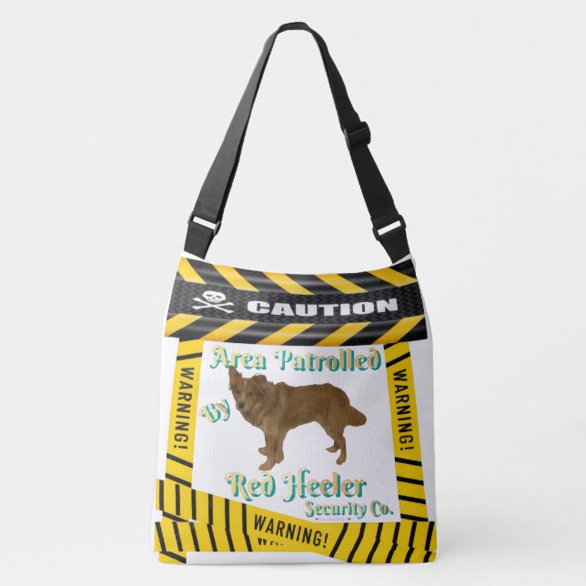 Caution-Warning Area Patrolled By Red-Heeler  Crossbody Bag (Front)