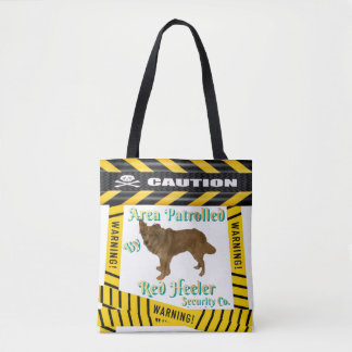 Caution-Warning Area Patrolled By Red-Heeler  Tote Bag