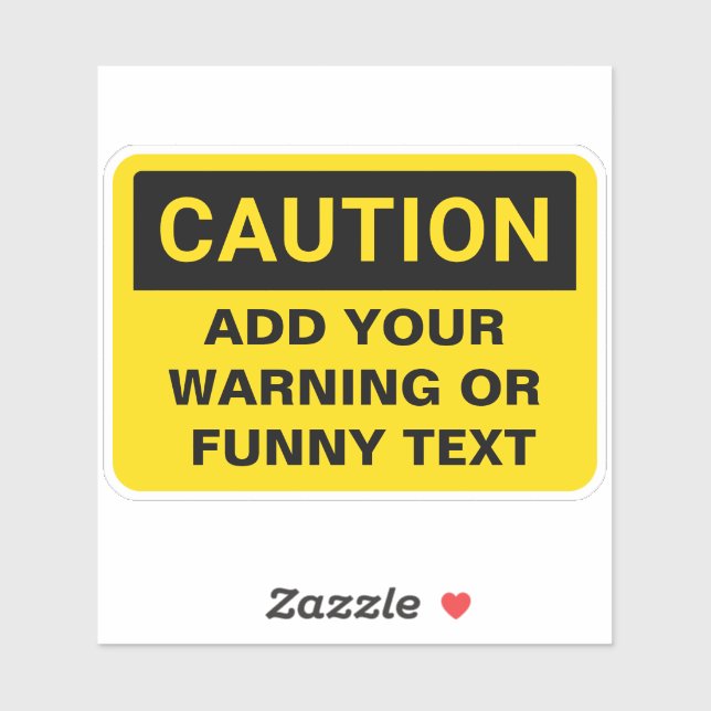 Caution Warning Custom Sign (Sheet)