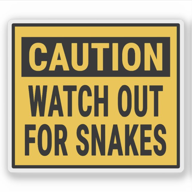 Caution Watch Out For Snakes (Front)