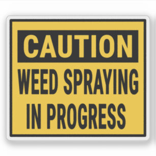 Caution Weed Spraying In Progress 