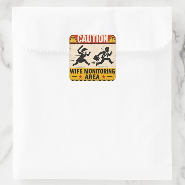 Caution Wife Monitoring Area - Funny Retro Warning Square Sticker (Bag)