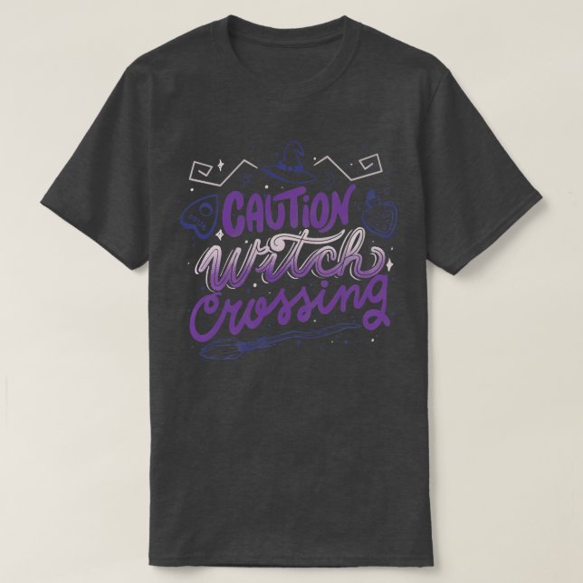 Caution Witch Crossing by Tobe Fonseca T-Shirt (Design Front)