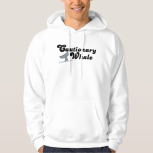 Cautionary Whale Hoodie