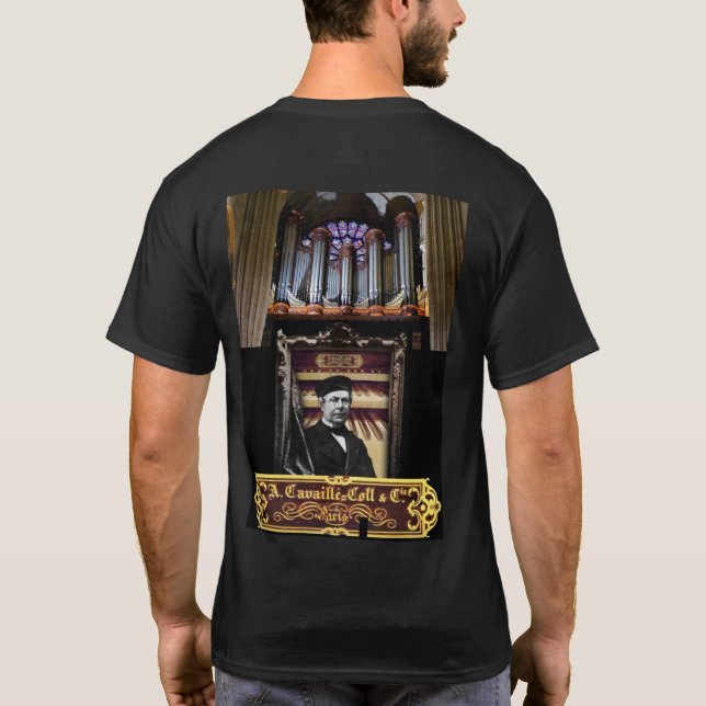CAVAILLE-COLL PIPE ORGAN BUILDER T-Shirt (Back)