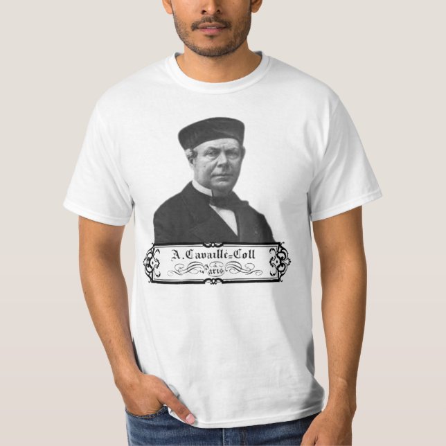 CAVAILLE-COLL PIPE ORGAN BUILDER T-Shirt (Front)