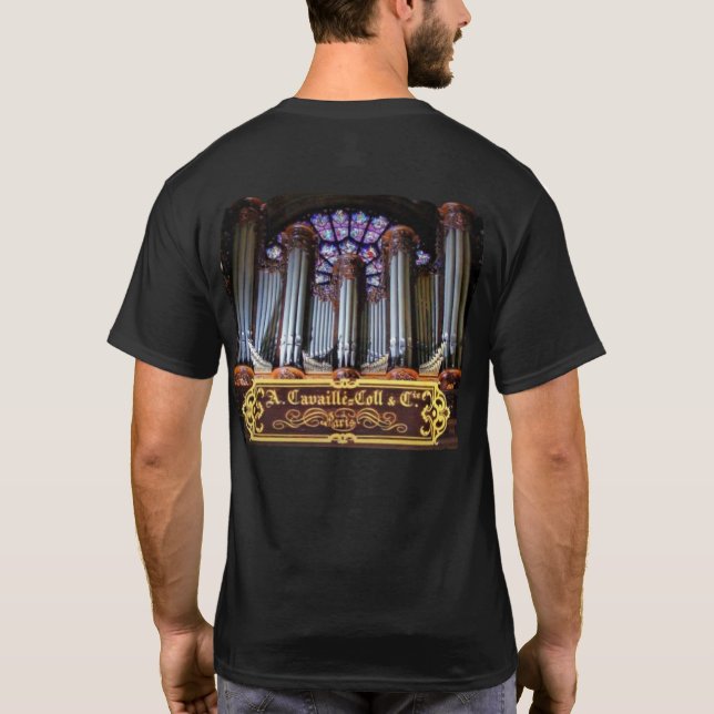Cavaille-Coll Pipe Organ of Notre-Dame, Paris  T-Shirt (Back)