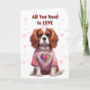 Cavalier King Charles All You Need Valentine Holiday Card