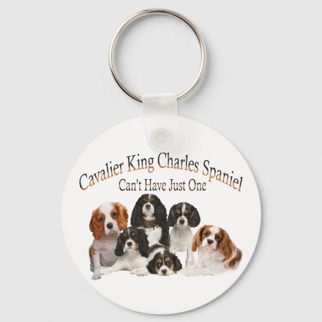 Cavalier King Charles Spaniel Can't Have Just One Key Ring (Front)