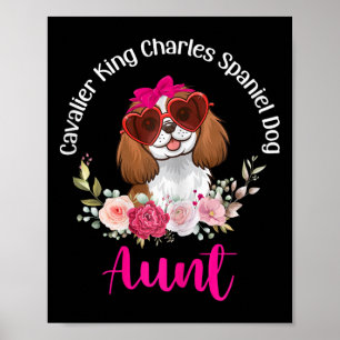 Cavalier King Charles Spaniel Dog Aunt Floral Vale Poster