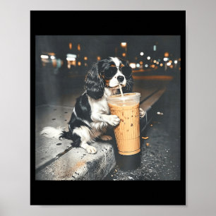 Cavalier king charles spaniel drinking iced coffee poster
