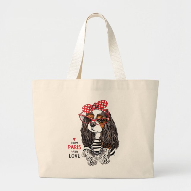 Cavalier King Charles Spaniel From Paris With Love Large Tote Bag (Front)