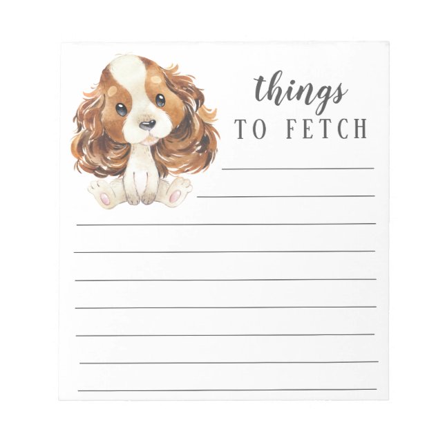 Cavalier King Charles Spaniel things to Fetch Notepad (Front)
