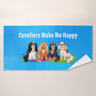 Cavalier King Charles Spaniels Make Me Happy  Bath Towel