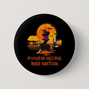 Cavalier Rides Shotgun Dog And Witch Funny 6 Cm Round Badge