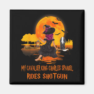 Cavalier Rides Shotgun Dog And Witch Funny Magnet