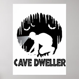 Cave Dweller - Caver Spelunking Speleology Poster