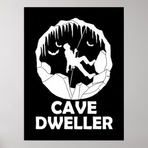 Cave Dweller - Funny Caver Spelunking Speleology Poster