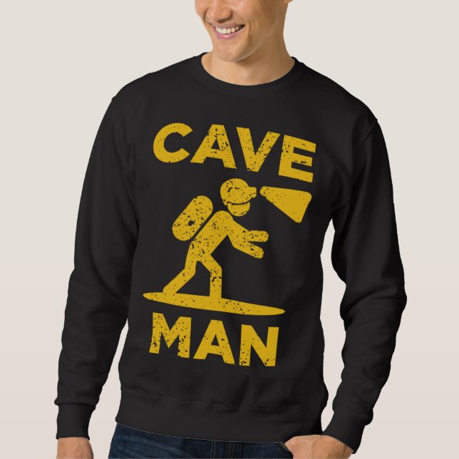 Cave Man Cave Explorer And Nature Sweatshirt (Front)