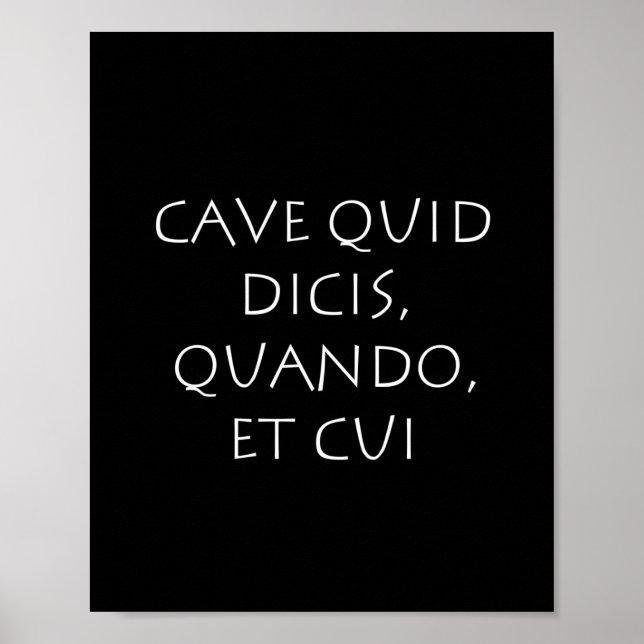 Cave quid dicis quando et cui poster (Front)