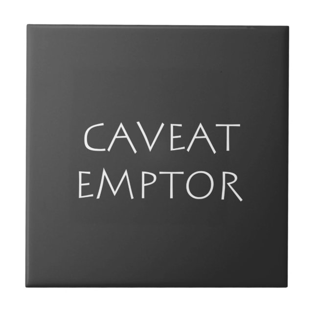 Caveat Emptor Ceramic Tile (Front)
