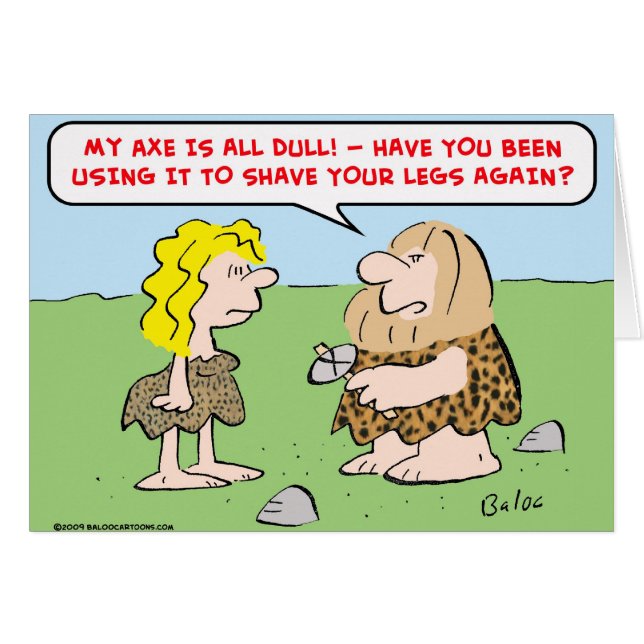 caveman, woman, axe, shave, legs (Front Horizontal)
